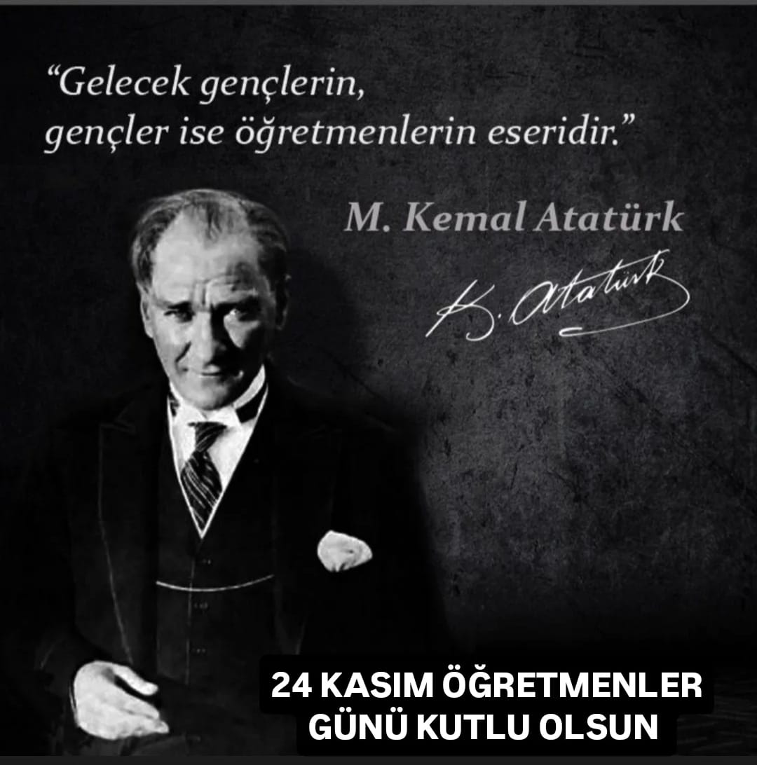 24 Kasım Öğretmenler Günü Kutlu Olsun.